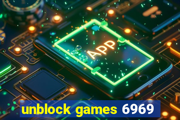 unblock games 6969